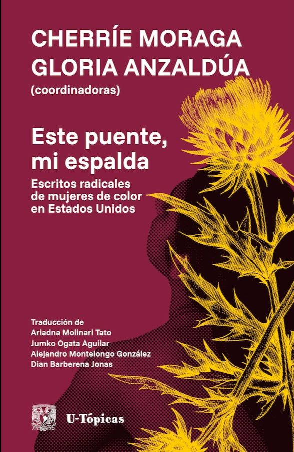 Este puente, mi espalda: el libro que cambió el pensamiento feminista contemporáneo llega íntegro al español 